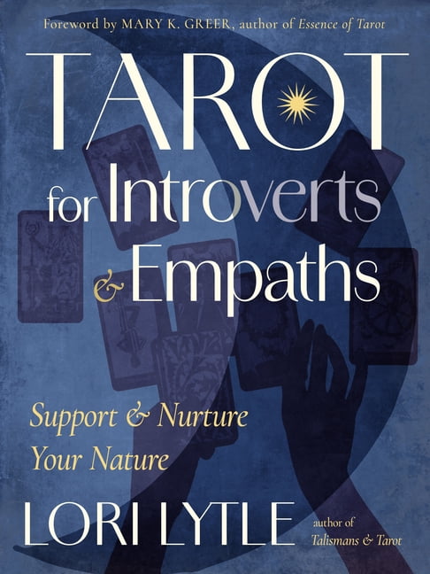 Tarot for Introverts and Empaths: Support and Nurture Your Nature, (Paperback)