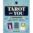 thumbnail image 1 of Tarot for You: A Workbook for Using the Cards to Reflect, Discover, and Grow, (Paperback), 1 of 1