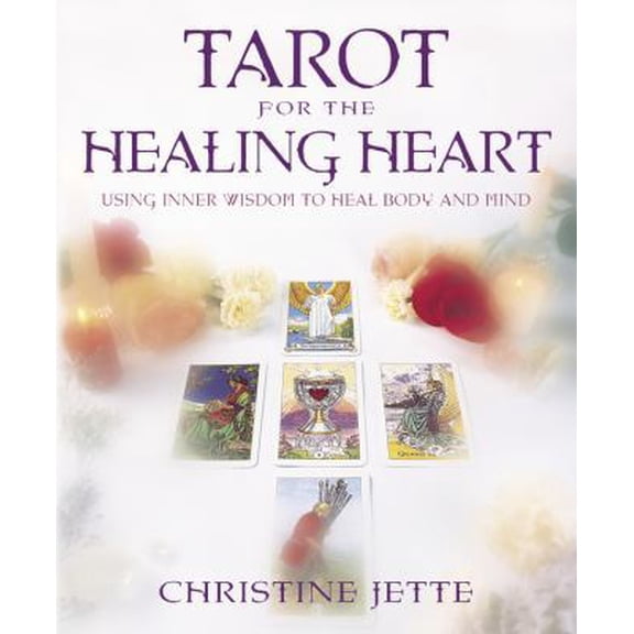 Pre-Owned Tarot for the Healing Heart: Using Inner Wisdom to Heal Body & Mind (Paperback) 0738700436 9780738700434