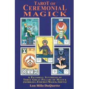 Tarot of Ceremonial Magick A Pictorial Synthesis of Three Great Pillars of Magick, Paperback