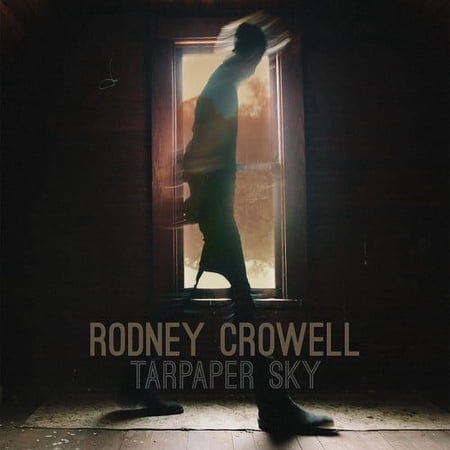 Rodney Crowell - Tarpaper Sky - Music & Performance - CD