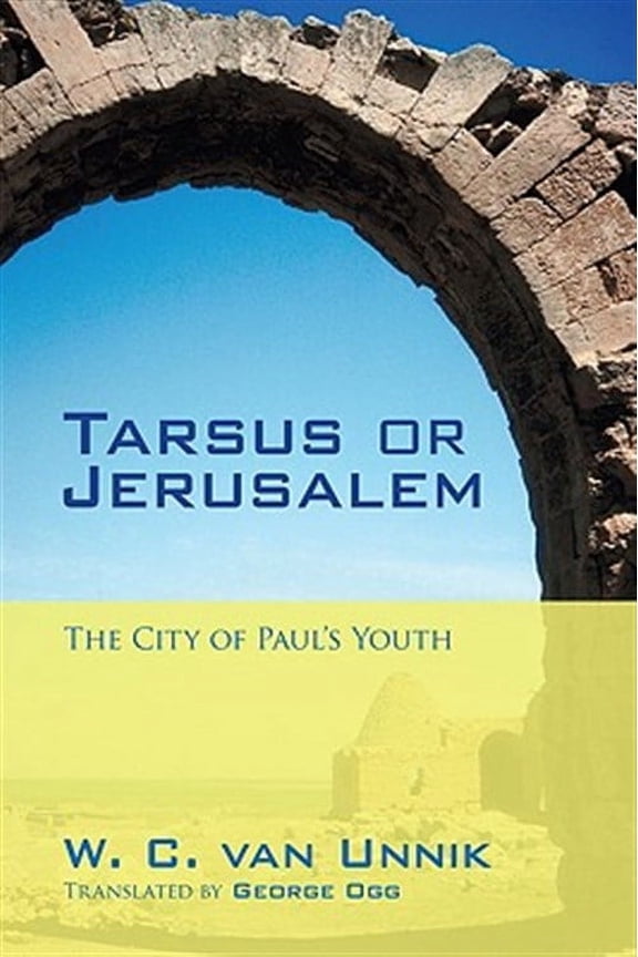 Tarsus or Jerusalem: The City of Paul's Youth (Paperback)