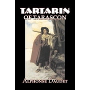 Tartarin of Tarascon by Alphonse Daudet, Fiction, Classics, Literary, Paperback