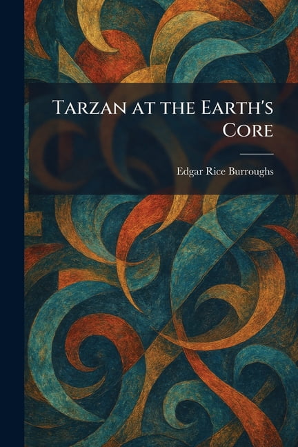 Tarzan at the Earth's Core, (Paperback)