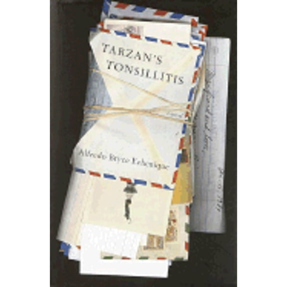 Tarzan's Tonsillitis (Hardcover) by Alfredo Bryce Echenique, Alfred MacAdam