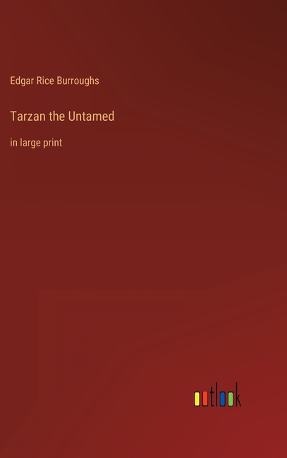 Tarzan the Untamed: in large print, (Hardcover)