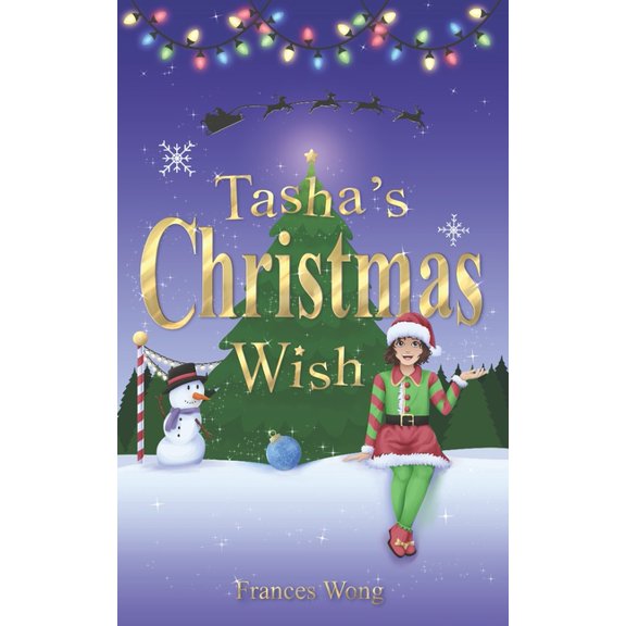 Tasha's Christmas Wish: A Magical Mission to Save the North Pole, (Paperback)