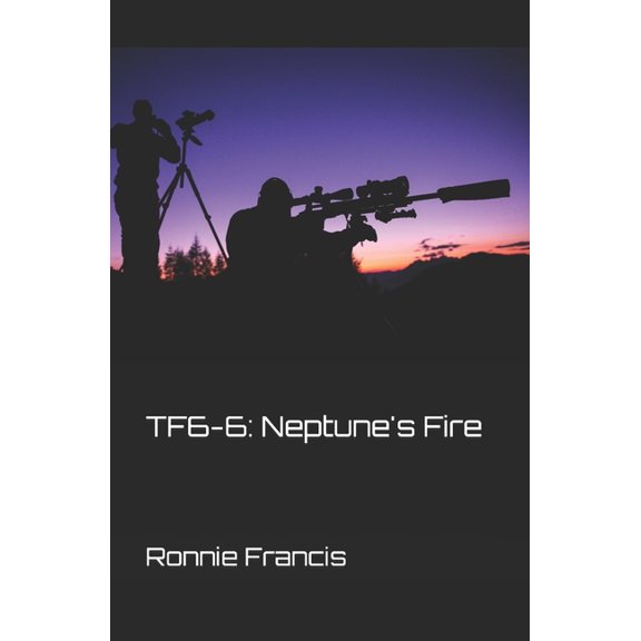 Task Force 6-6: Tf6-6 : Neptune's Fire (Series #5) (Paperback)