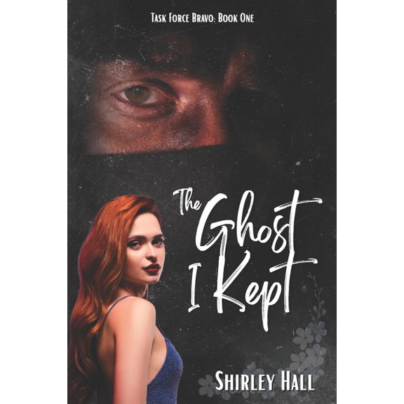 Task Force Bravo The Ghost I Kept, Book 1, (Paperback)