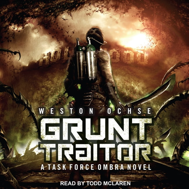 Task Force Ombra: Grunt Traitor: A Task Force Ombra Novel (Audiobook)