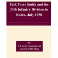 thumbnail image 1 of Task Force Smith and the 24th Infantry Division in Korea, July 1950 (Paperback), 1 of 1