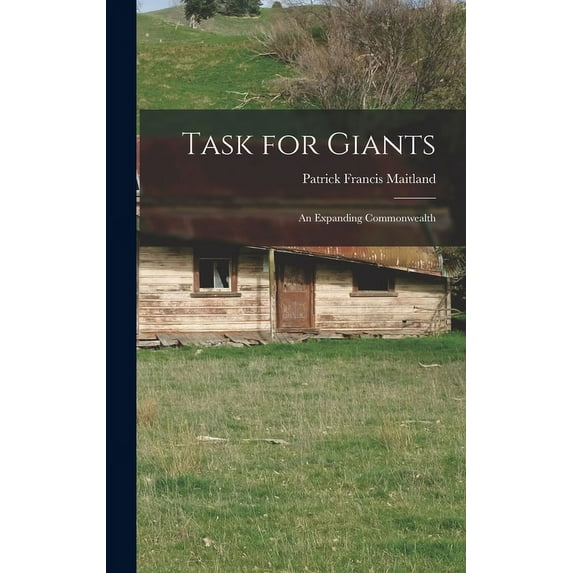 Task for Giants; an Expanding Commonwealth, (Hardcover)