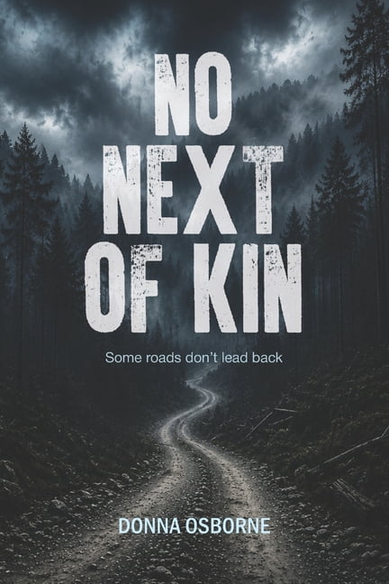 Tasmanian Crime No Next of Kin: Some roads don't lead back, Book 1, (Paperback)