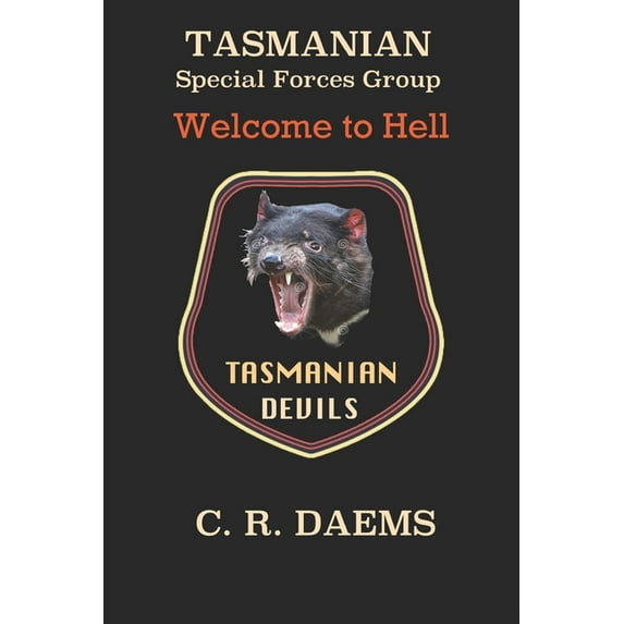 Tasmanian SFG: Welcome to Hell (Paperback) by C R Daems