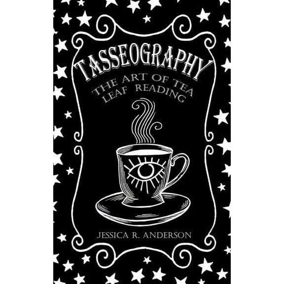 Tasseography - The Art of Tea Leaf Reading: The Witches of Thorn & Moon, (Paperback)