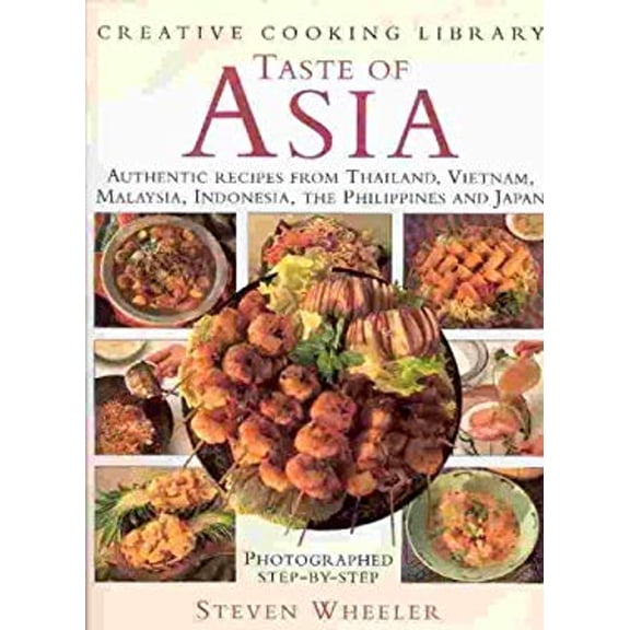 Pre-Owned Taste of Asia; Authentic Recipes from Thailand, Vietnam, Malaysia, Indonesia, the Philippines...: Authentic Recipes from Thailand, Vietnam, Malaysia, (Hardcover) 0831708018 9780831708016