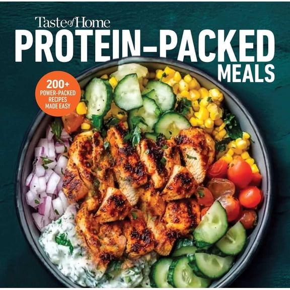 Taste of Home Heathy Cooking Taste of Home Protein Packed Meals: Fuel Your Day with 250+ Protein-Rich Recipes for Busy Families, Fitness Goals, and G, (Hardcover)