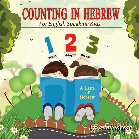 Taste of Hebrew for English Speaking Kid Counting in Hebrew for English Speaking Kids, Book 2, (Paperback)