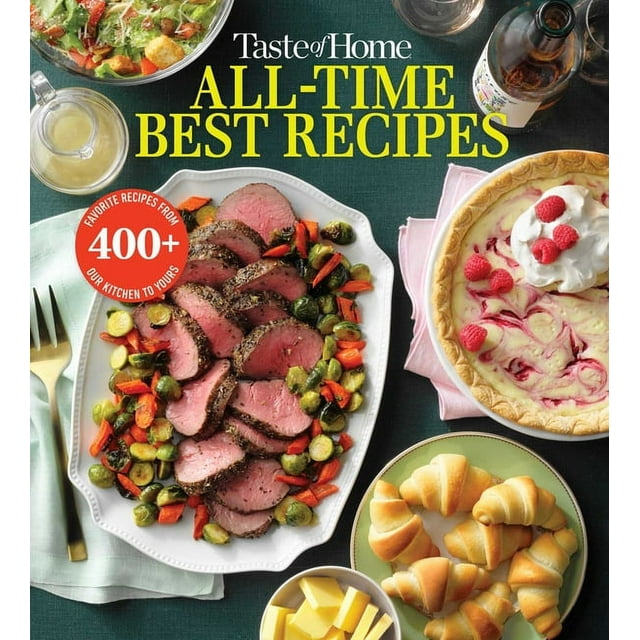 Taste of Home All Time Best Recipes (Paperback) - Walmart.com