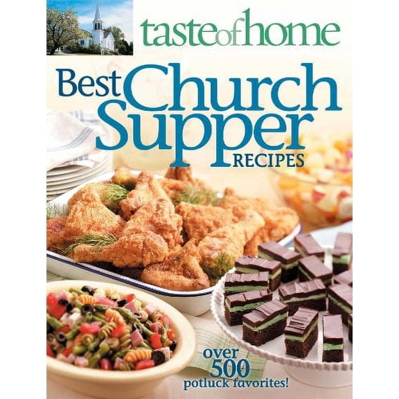 Pre-Owned Taste of Home: Best Church Suppers: Over 500 Potluck Favorites!, 9780898216394, 0898216397, Paperback,