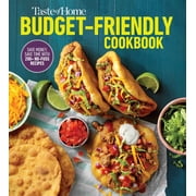 Taste of Home Budget-Friendly Cookbook 220+ Recipes That Cut Costs, Beat the Clock and Always Get Thumbs-Up Approval Paperback