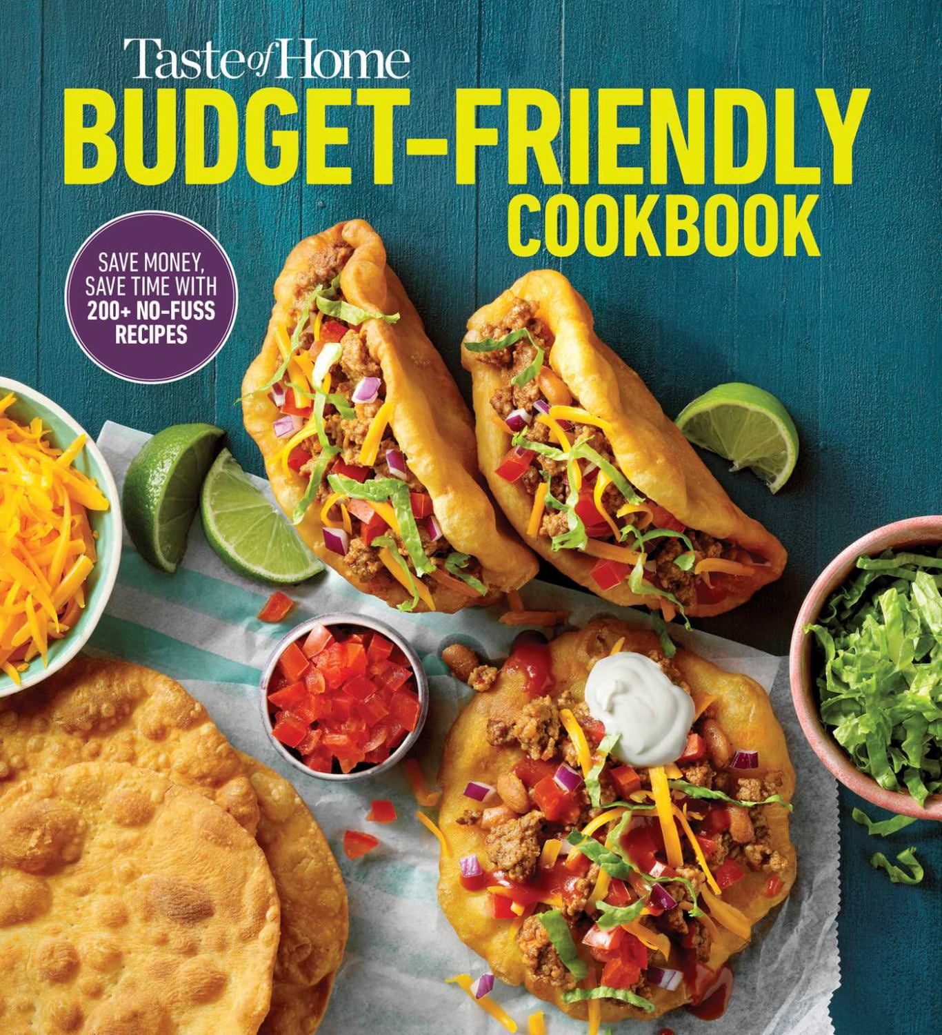 Taste of Home Budget-Friendly Cookbook: 220+ Recipes That Cut Costs, Beat the Clock and Always Get Thumbs-Up Approval (Paperback)