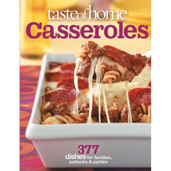 Pre-Owned Taste of Home Casseroles: 377 Dishes for Families, Potlucks & Parties (Paperback) 0898218764 9780898218763