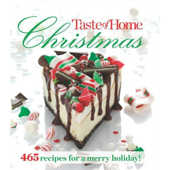 Pre-Owned Taste of Home Christmas: 465 Recipes for a Merry Holiday! (Paperback) by Editors at Taste of Home