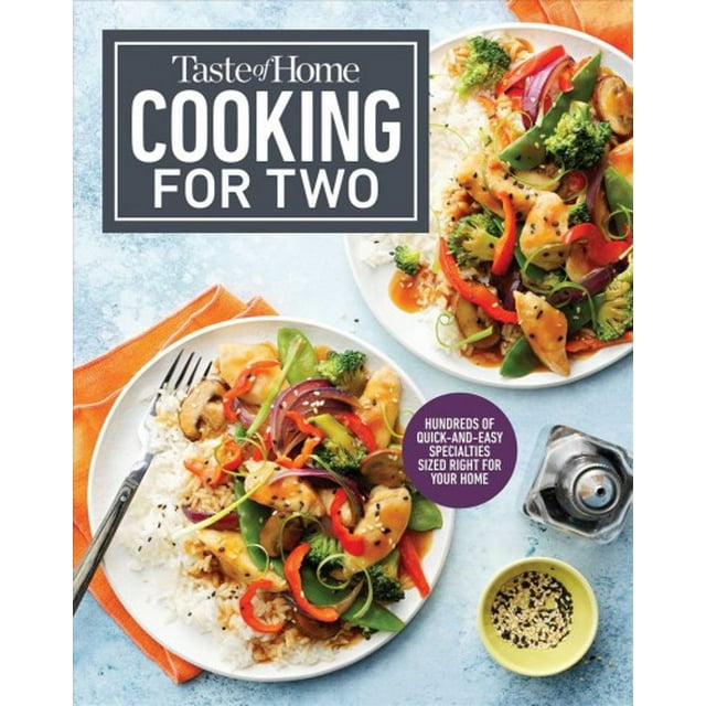 Taste of Home Cooking for Two : Hundreds of quick and easy specialties