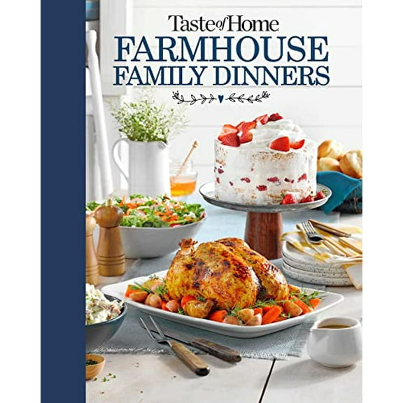 Pre-Owned Taste of Home Farmhouse Family Dinners: Turn Sunday Night Meals Into Lifelong Memories Paperback