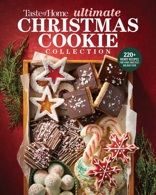 Taste of Home Holidays Taste of Home Ultimate Christmas Cookie Collection: 200+ Festive Recipes for Sharing, Gifting & Celebrating, (Hardcover)