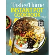 Taste of Home Instant Pot Cookbook: Savor 111 Must-Have Recipes Made Easy in the Instant Pot (Paperback)