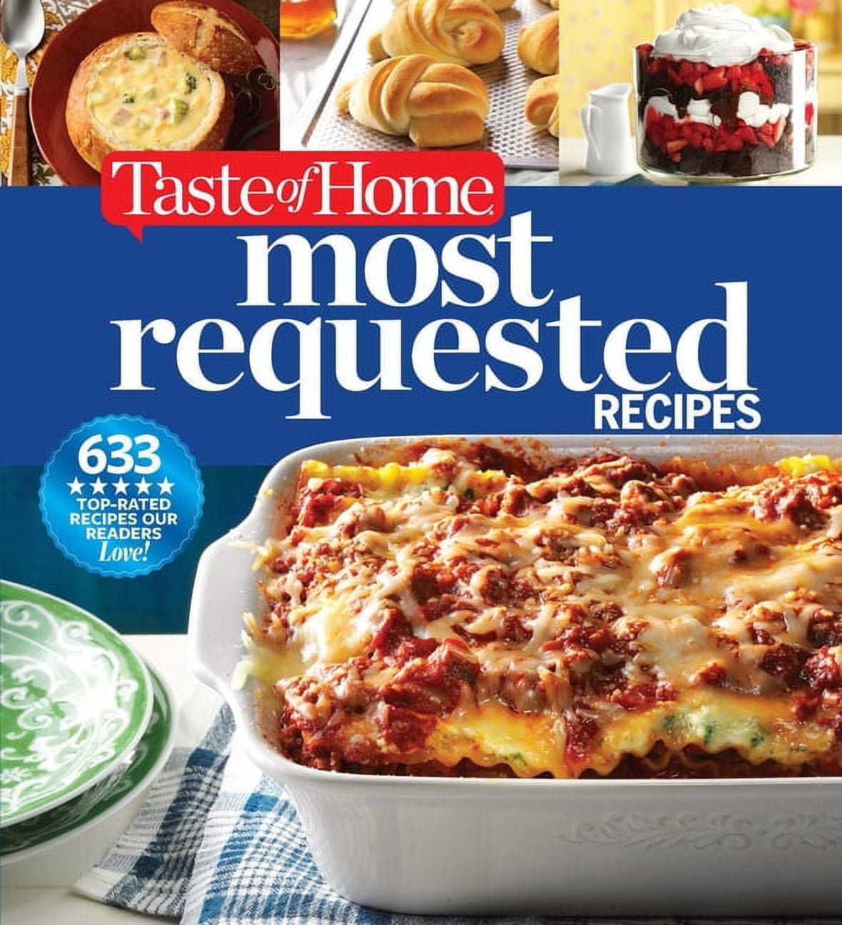 EDITORS OF TASTE OF HOME Taste of Home Most Requested Recipes: 633 Top-Rated Recipes Our Readers Love! (Hardcover)