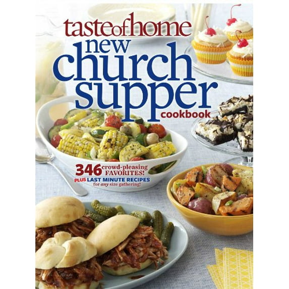 Pre-Owned Taste of Home New Church Supper Cookbook (Paperback) 1617650161 9781617650161