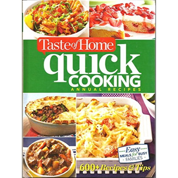 Pre-Owned Taste of Home: Quick Cooking Annual Recipes (Hardcover) 1617652881 9781617652882