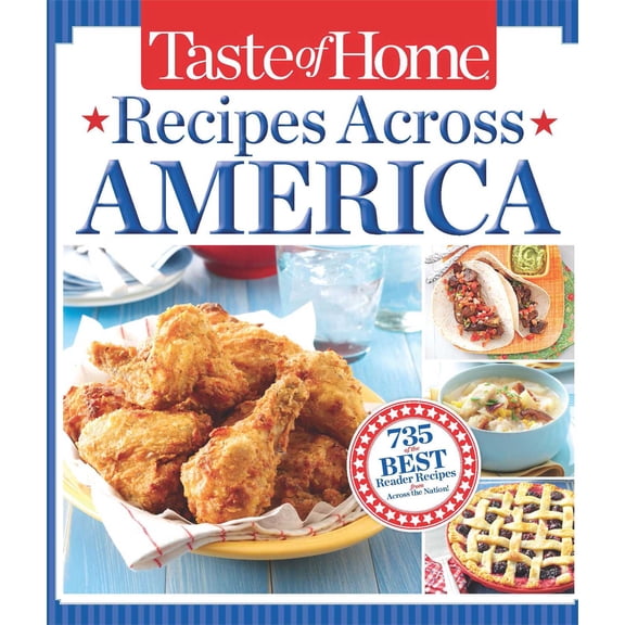 Pre-Owned Taste of Home Recipes Across America : 735 of the Best Recipes from Across the Nation (Hardcover)
