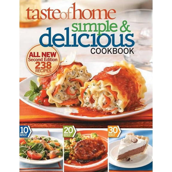 Taste of Home Simple & Delicious, Second Edition : ALL NEW Second Edition 242 Recipes (Paperback)