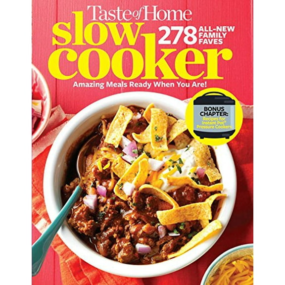 Pre-Owned Taste of Home Slow Cooker 3E: 278 All New Family Faves! Amazing Meals Ready When You Are + Instant Pot Bonus Chapter! (Taste of Home Comfort Food)