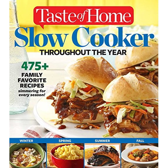 Pre-Owned Taste of Home Slow Cooker Throughout the Year: 475+family Favorite Recipes Simmering for Every Season (Paperback) 1617653454 9781617653452