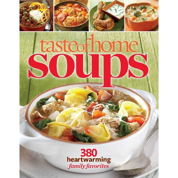 Pre-Owned Taste of Home Soups: 431 Hot & Hearty Classics (Paperback) 1617650900 9781617650901