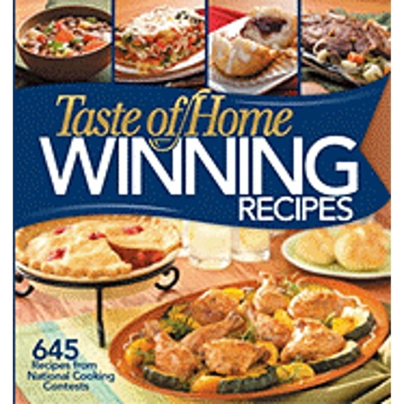 Taste of Home: Winning Recipes: 645 Recipes from National Cooking Contests by Taste of Home Magazine Paperback, Cooking, Food & Wine, English