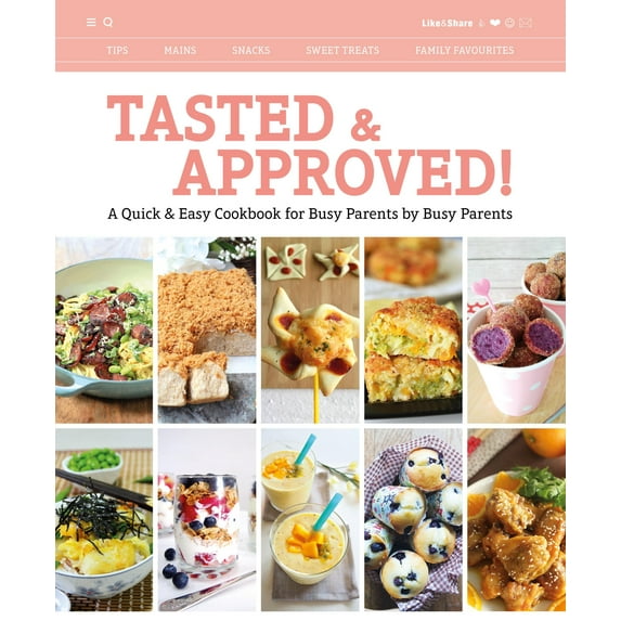 Tasted & Approved! : A Quick & Easy Cookbook for Busy Parents by Busy Parents (Paperback)