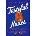 thumbnail image 1 of Pre-Owned Tasteful Nudes: ...and Other Misguided Attempts at Personal Growth and Validation (Paperback) 1250031842 9781250031846, 1 of 1