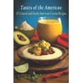 thumbnail image 1 of Tastes of the Americas : 97 Central and South American Cuisine Recipes (Paperback), 1 of 1