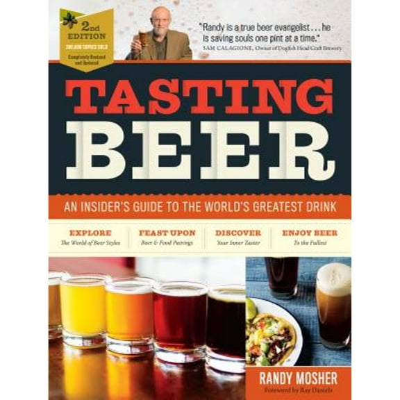 Pre-Owned Tasting Beer, 2nd Edition: An Insider's Guide to the World's Greatest Drink (Hardcover) 1612127819 9781612127811