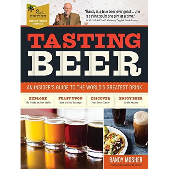 Pre-Owned Tasting Beer, 2nd Edition: An Insider's Guide to the World's Greatest Drink (Hardcover) 1612127819 9781612127811