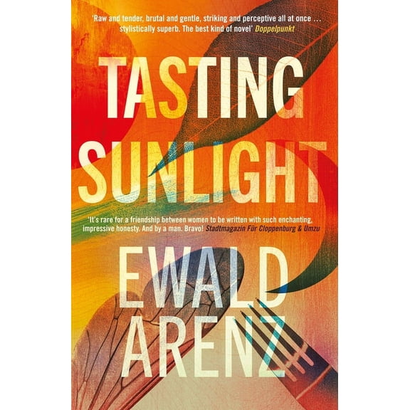 Tasting Sunlight : The uplifting, exquisite BREAKOUT BESTSELLER (Paperback)