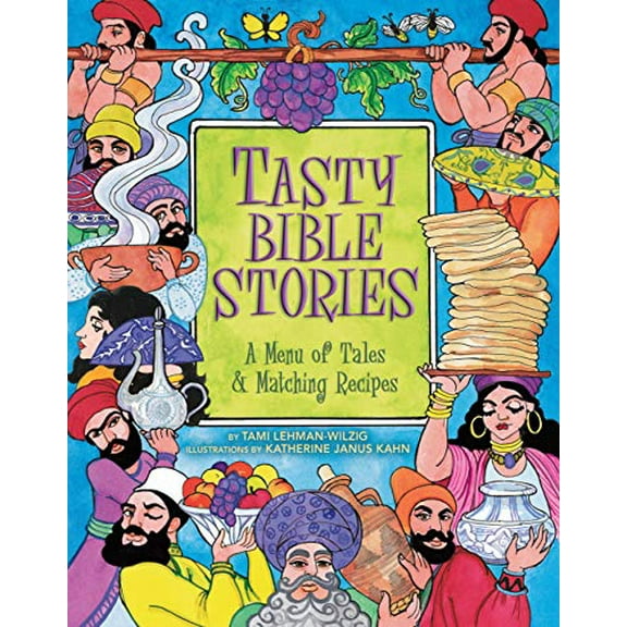 Pre-Owned Tasty Bible Stories: A Menu of Tales & Matching Recipes (Paperback) 1580130801 9781580130806