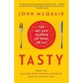 thumbnail image 1 of Tasty: The Art and Science of What We Eat, (Paperback), 1 of 1