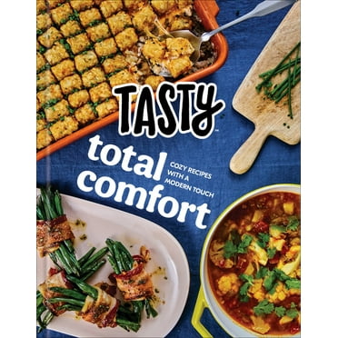 Tasty Total Comfort: Cozy Recipes with a Modern Touch: An Official Tasty Cookbook (Hardcover)